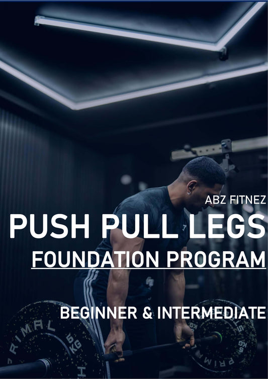 PUSH PULL LEGS – THE FOUNDATION PROGRAM
